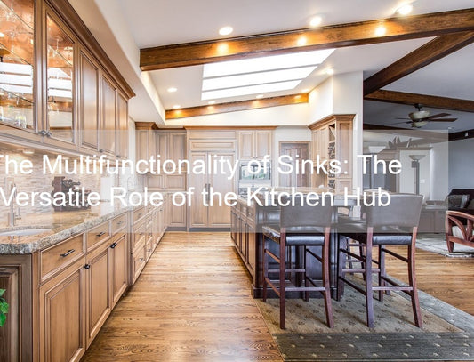 The Multifunctionality of Sinks: The Versatile Role of the Kitchen Hub