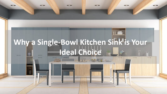 KOXKING: Why a Single-Bowl Kitchen Sink is Your Ideal Choice