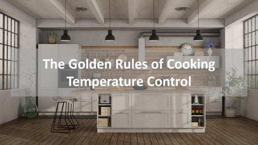 KOXKING: The Golden Rules of Cooking Temperature Control